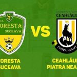 Foresta Suceava – CSM Ceahlăul, scor 1-0