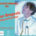 Celebrul Goran Bregović  concertează la Târgoviște, de zilele orașului