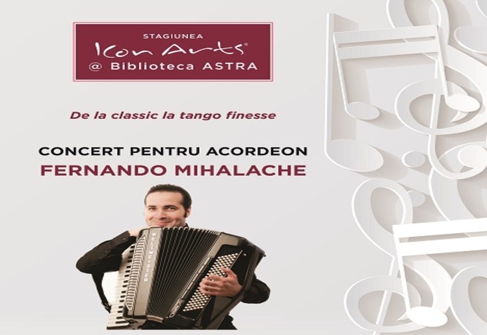 De la classic la tango finesse. Concert pentru acordeon susținut de Fernando Mihalache la Biblioteca ASTRA