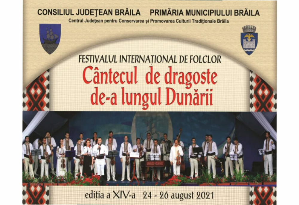 În perioada 24-26 august 2021 va avea loc cea de-a XIV-a Ediţie a Festivalului Internaţional de Folclor „Cântecul de dragoste de-a lungul Dunării”
