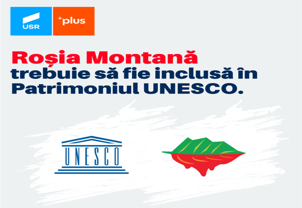 USR PLUS respinge ”ferm” retragerea dosarului Roșia Montană de la UNESCO
