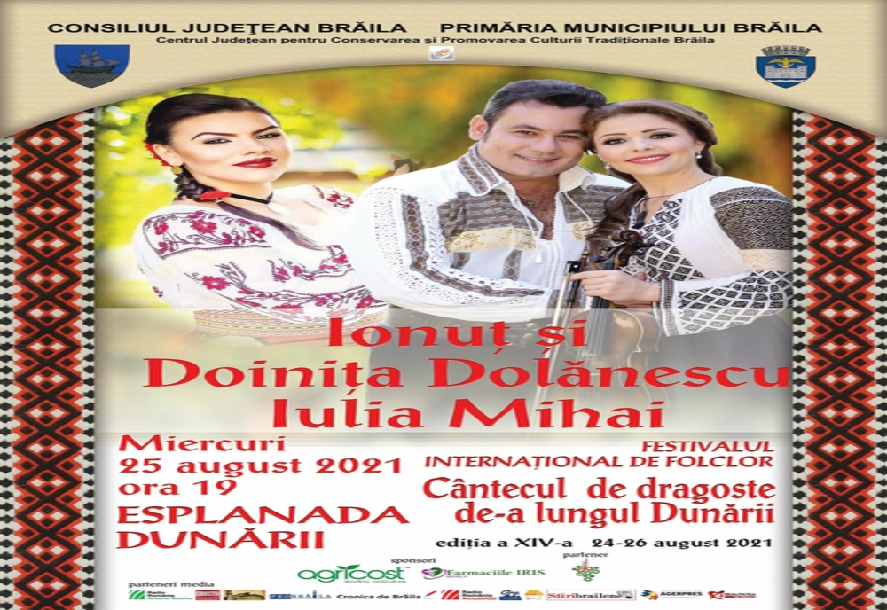 Brăila organizează a XIV-a ediție a Festivalului Internațional de folclor Cântecul de dragoste de-a lungul Dunării