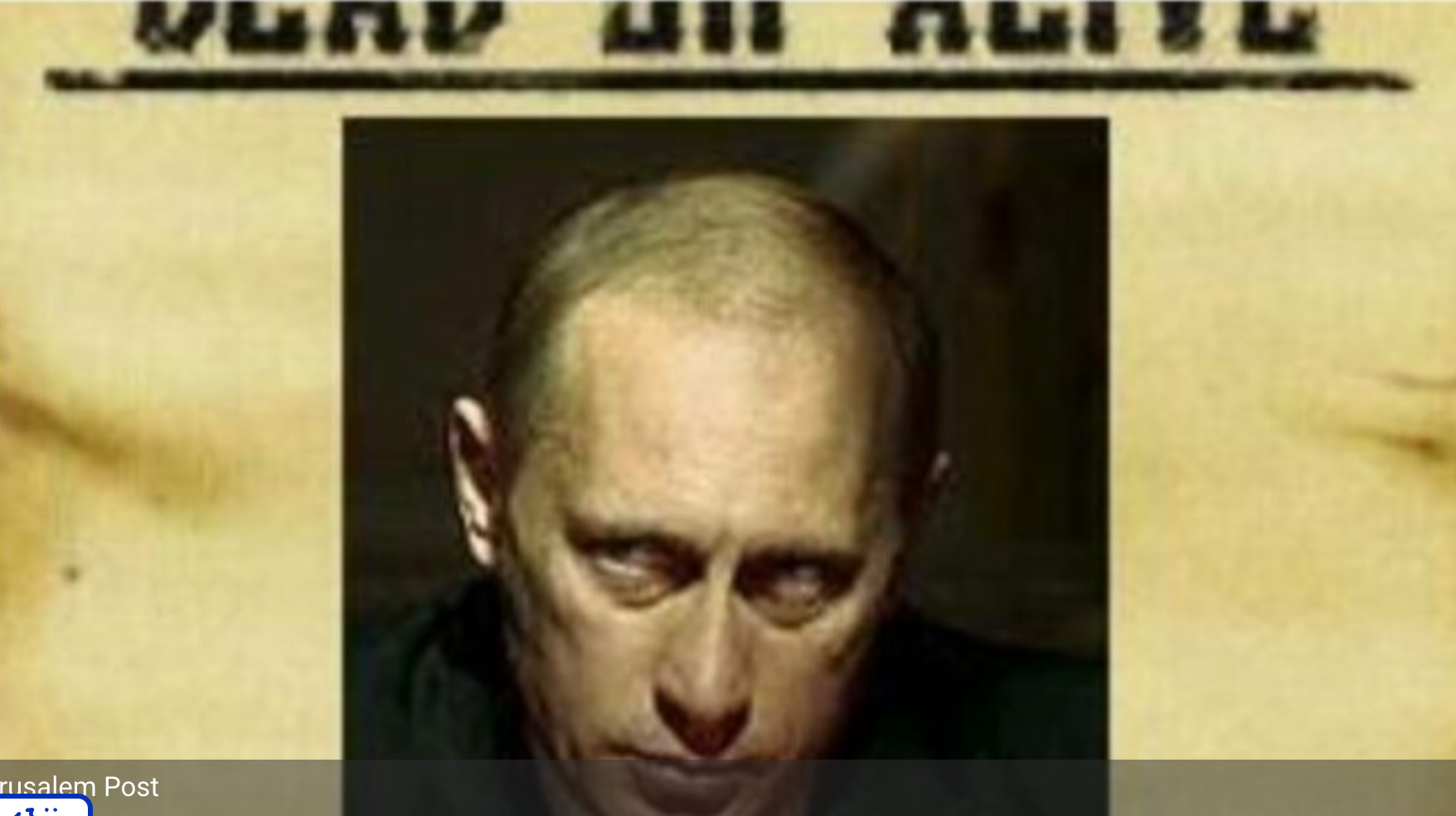 Recompensă pe capul lui Putin: un milion de dolari. ”Căutat – viu sau mort, pentru crime în masă”.