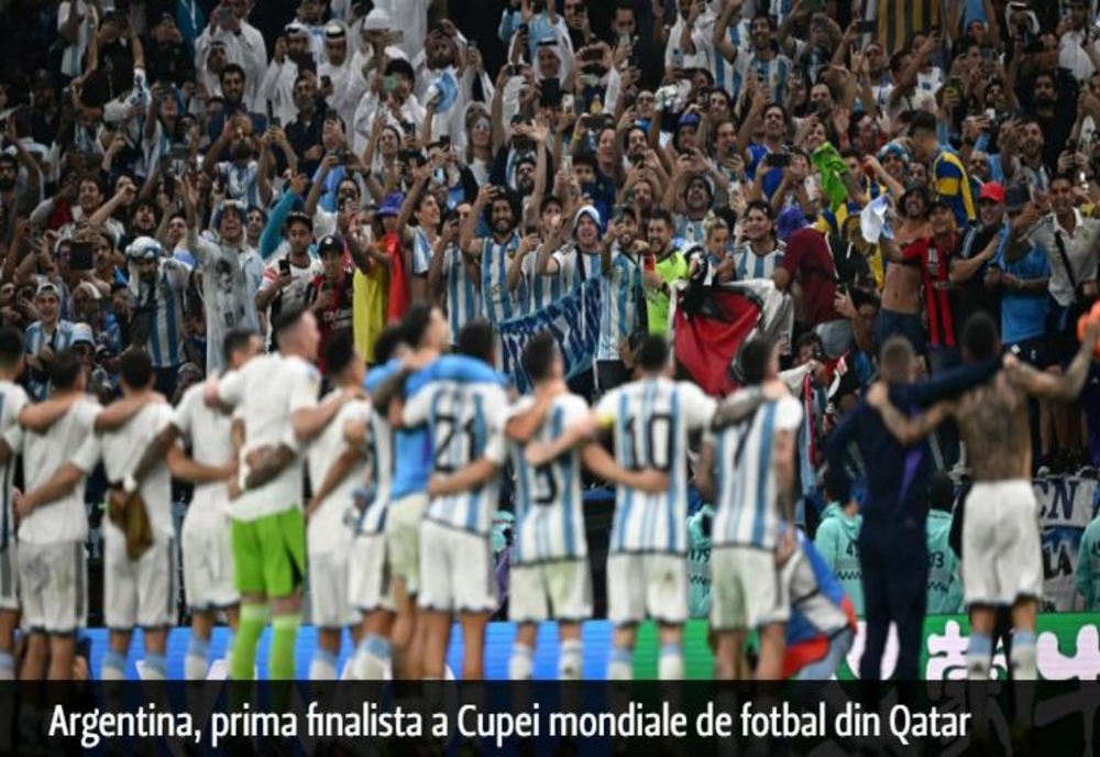 Argentina, prima finalistă a Cupei Mondiale de fotbal din Qatar. A învins Croația cu 3-0