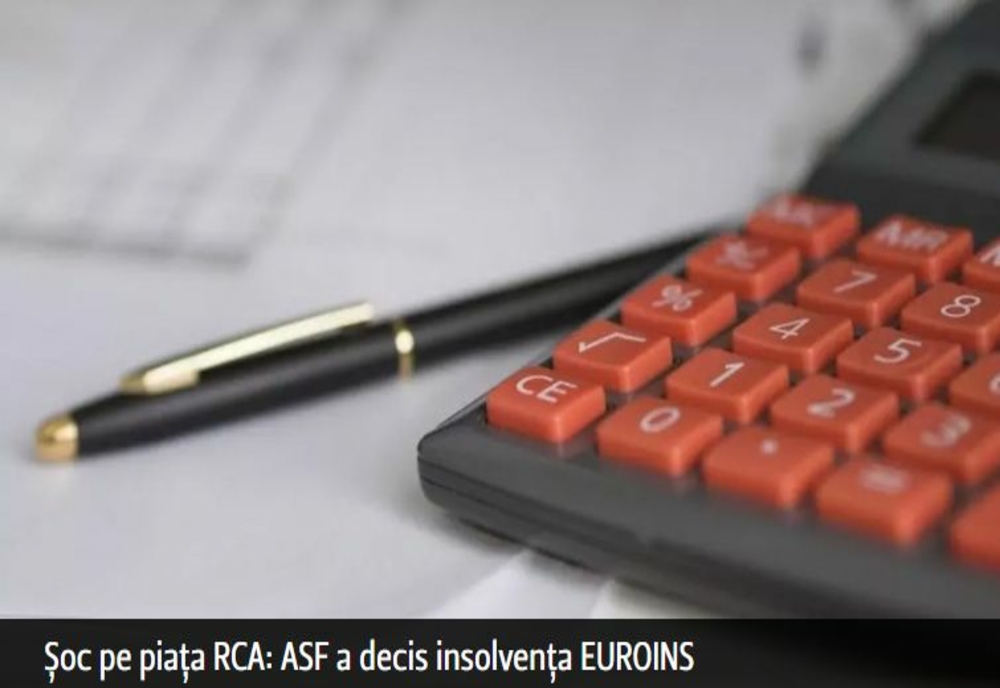 Șoc pe piața RCA: ASF a decis insolvența EUROINS – Asiguratorul încheiase cele mai multe polițe pentru români