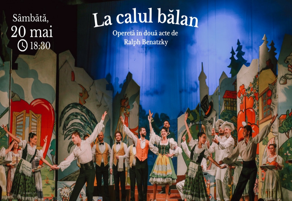 ”La calul bălan” revine pe scena Teatrul Național de Operă și Operetă „Nae Leonard” – Galați